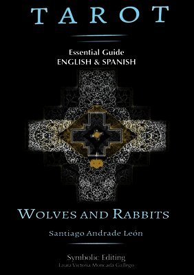 Santiago Andrade León, Laura Victoria Moncada - Tarot Wolves and Rabbits, Häftad