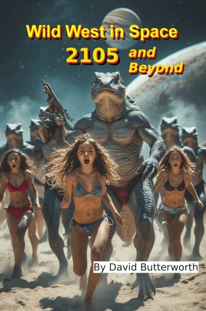 David Butterworth - Wild West in Space, 2105 and Beyond, E-bok