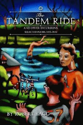 Robert Bagg - TANDEM RIDE and Other Excursions, Häftad