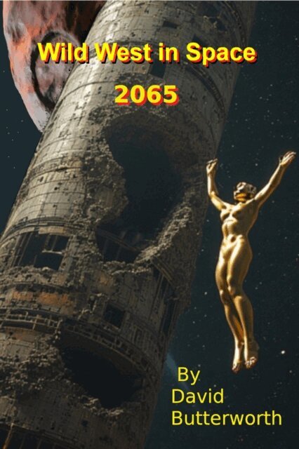 David Butterworth - Wild West in Space, 2065, E-bok