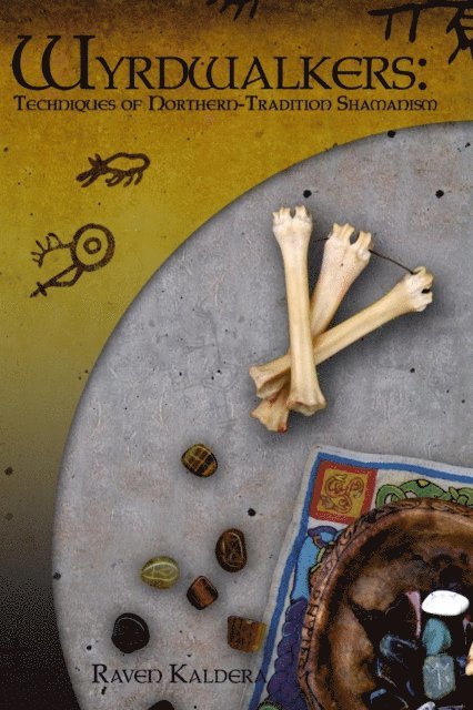 Raven Kaldera - Wyrdwalkers: Techniques of Northern-Tradition Shamanism, E-bok