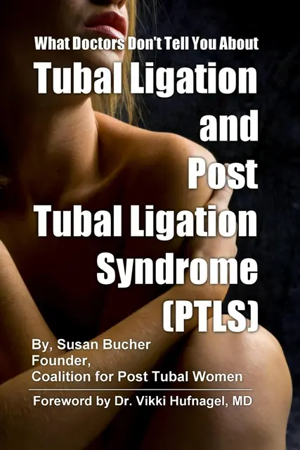 Susan Bucher - What Doctors Don't Tell You About Tubal Ligation and Post Tubal Ligation Syndrome (PTLS), E-bok. Tillgänglighet: Lägg i varukorg