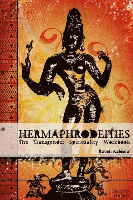 Raven Kaldera - Hermaphrodeities: The Transgender Spirituality Workbook, E-bok