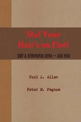 Paul L. Allen, Peter M. Pegnam - Stu! Your Hair's on Fire!, Häftad. Tillgänglighet: Lägg i varukorg