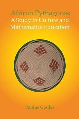 Paulus Gerdes - African Pythagoras: A Study in Culture and Mathematics Education, Häftad