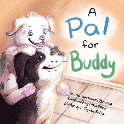 Michalla Brianna, Taysha Silva - Pal for Buddy, Häftad. Tillgänglighet: Lägg i varukorg