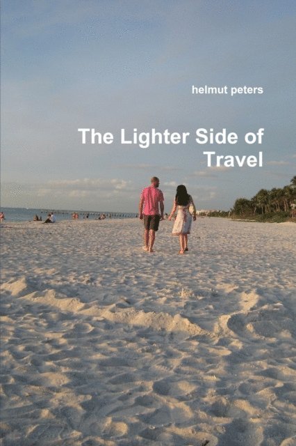 Helmut Peters - Lighter Side of Travel, E-bok