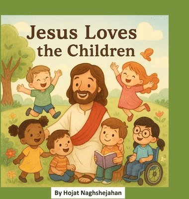 Hojat Naghshejahan - Jesus Loves the Children, Inbunden