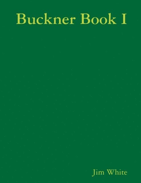 Jim White - Buckner Book I, E-bok