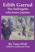 Edith Garrud: The Suffragette Who Knew Jujutsu