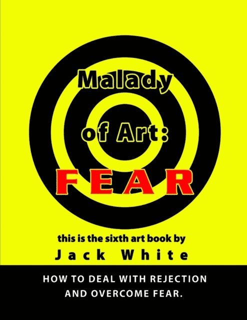 Jack White - Malady of Art: Fear, E-bok