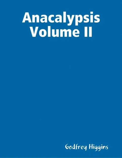 Godfrey Higgins - Anacalypsis Volume Ii, E-bok. Tillgänglighet: Lägg i varukorg