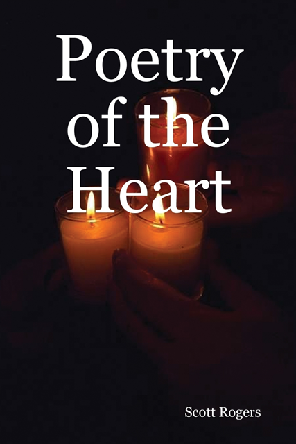 Scott Rogers - Poetry of the Heart, E-bok