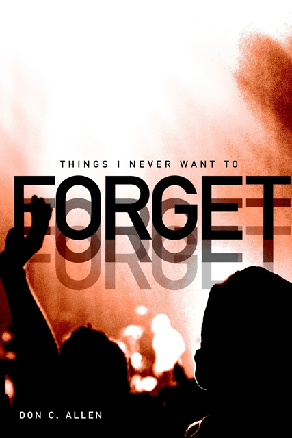 Don Allen - Things I Never Want to Forget, E-bok