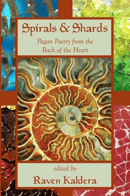 Raven Kaldera - Spirals & Shards: Pagan Poetry from the Back of the Heart, E-bok. Tillgänglighet: Lägg i varukorg