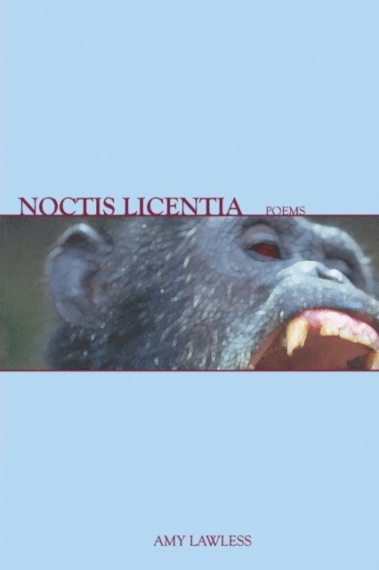 Amy Lawless - Noctis Licentia: Poems, E-bok