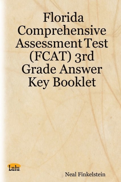 Neal Finkelstein - Florida Comprehensive Assessment Test (Fcat) 3Rd Grade Answer Key Booklet, E-bok