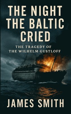 James Smith - Night the Baltic Cried, Häftad
