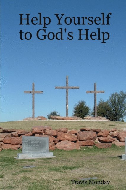 Travis Monday - Help Yourself to God's Help, E-bok