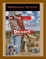 Charles Walker - Wilderness Survival in the Chihuahuan Desert, Häftad
