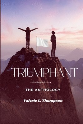 Valerie C Thompson - Triumphant, Häftad