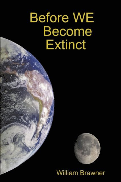William Brawner - Before We Become Extinct, E-bok