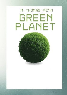 M Thomas Penn - Green Planet, Häftad