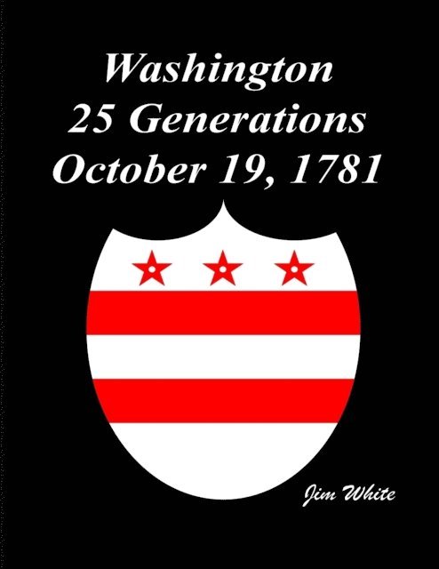 Jim White - Washington : 25 Generations October 19, 1781, E-bok