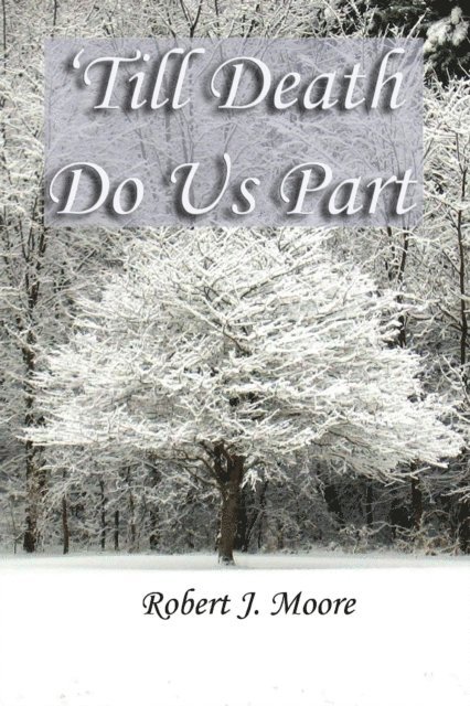 Robert J. Moore - 'Till Death Do Us Part, E-bok