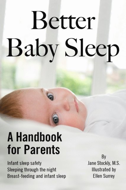 Ellen Surrey, Jane Stockly - Better Baby Sleep: A Handbook for Parents, E-bok