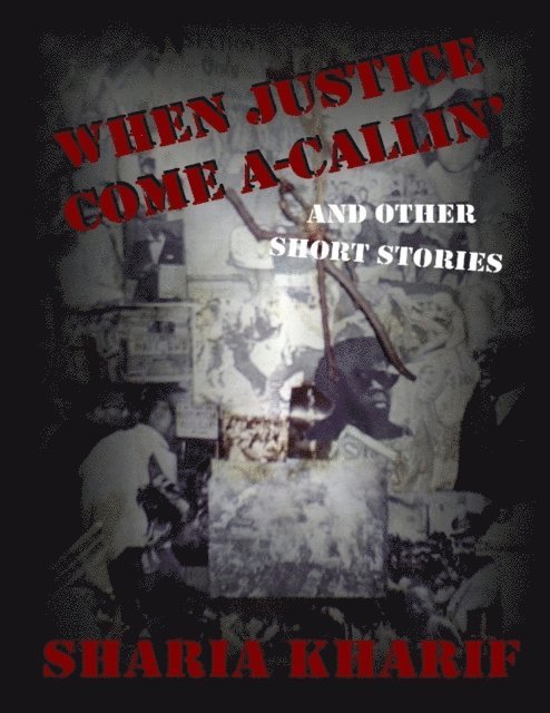 Sharia Kharif - When Justice Come A-Callin, E-bok