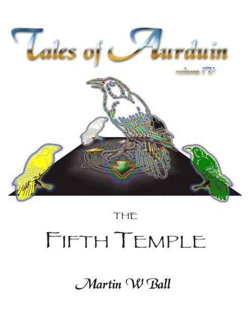 Martin W. Ball - Fifth Temple: Tales of Aurduin, Volume IV, E-bok