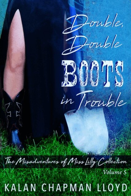 Kalan Chapman Lloyd - Double, Double Boots in Trouble, E-bok. Tillgänglighet: Lägg i varukorg