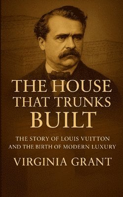 Virginia Grant - House That Trunks Built, Häftad. Tillgänglighet: Lägg i varukorg