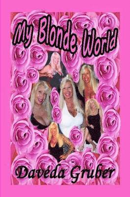 Daveda Gruber - My Blonde World, Häftad. Tillgänglighet: Lägg i varukorg