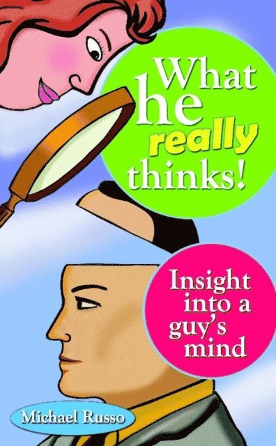 Michael Russo - What He Really Thinks  : Insight into a Guy's Mind, E-bok