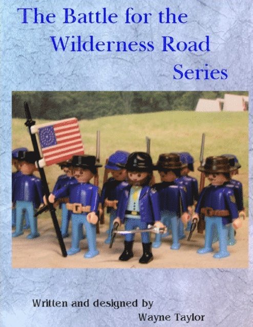 Wayne Taylor - Battle for the Wilderness Road Series, E-bok