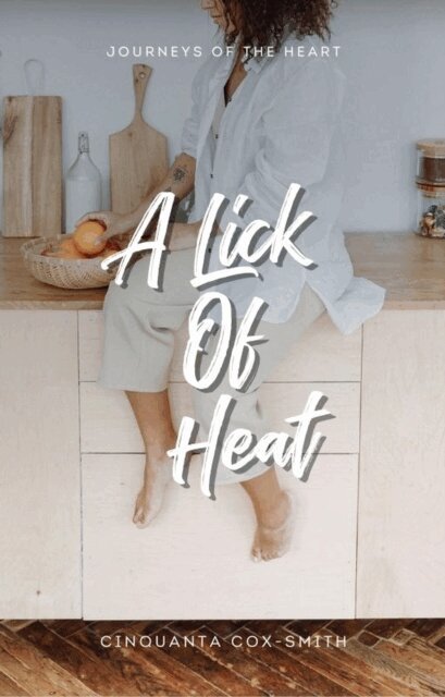 Cinquanta Cox-Smith - Lick Of Heat, E-bok