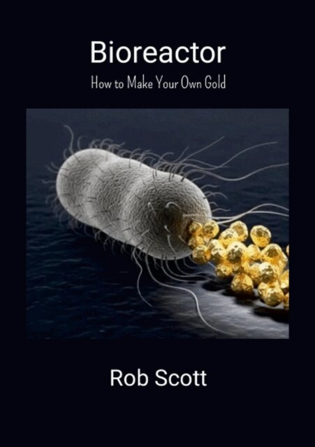 Rob Scott - Bioreactor, E-bok