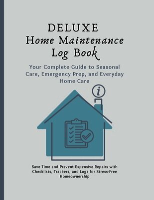 Deluxe Home Maintenance Log Book