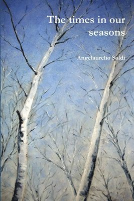 Angelaurelio Soldi - Times in Our Seasons, Häftad. Tillgänglighet: Lägg i varukorg