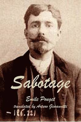 Emile Pouget - Sabotage, Häftad. Tillgänglighet: Lägg i varukorg