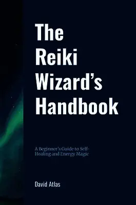 David Atlas - Reiki Wizard's Handbook, Inbunden. Tillgänglighet: Lägg i varukorg