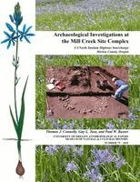 Thomas J Connolly, Guy L Tasa, Paul W Baxter - Archaeological Investigations at the Mill Creek Site Complex, Häftad