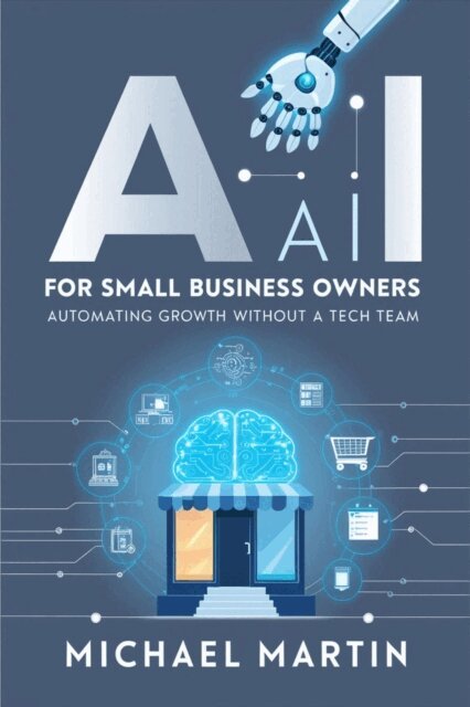 Michael Martin - AI for Small Business Owners, E-bok