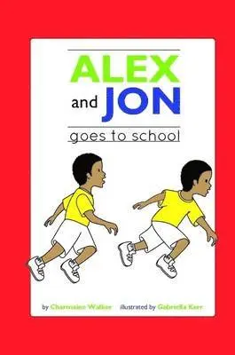 Charmaine Walker - Alex and Jon Goes to School, Häftad. Tillgänglighet: Lägg i varukorg