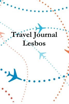 E Locken - Travel Journal Lesbos, Häftad