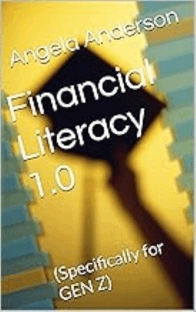 Angela Anderson - Financial Literacy 1.0, E-bok