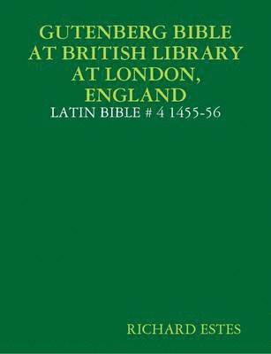 RICHARD ESTES - Gutenberg Bible at British Library at London, England - Latin Bible # 4 1455-56, Häftad