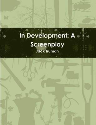 Jack Truman - In Development: A Screenplay, Häftad. Tillgänglighet: Lägg i varukorg